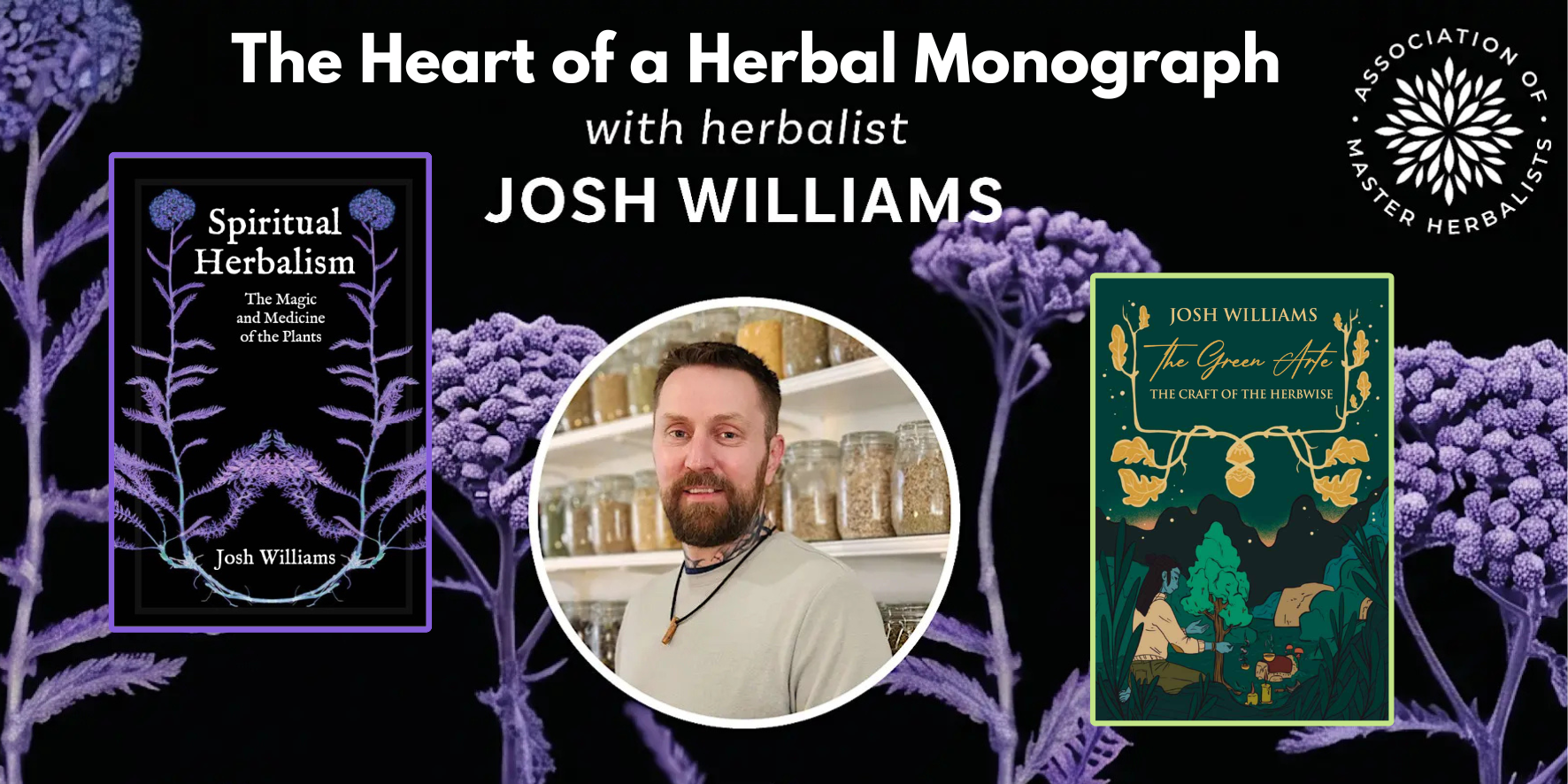 AMH The Heart of a Herbal Monograph with Josh Williams